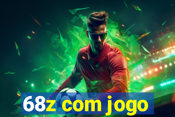 68z com jogo